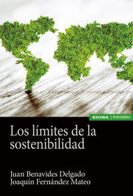 Los limites de la sostenibilidad - Juan Benavides Delgado / Joaquin Fernandez Mateo