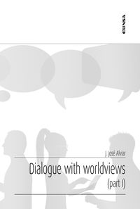 DIALOGUE WITH WORLDVIEWS I