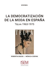 democratizacion de la moda en españa, la - telva 1963-1975