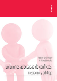SOLUCIONES ADECUADAS DE CONFLICTOS - MEDIACION Y ARBITRAJE