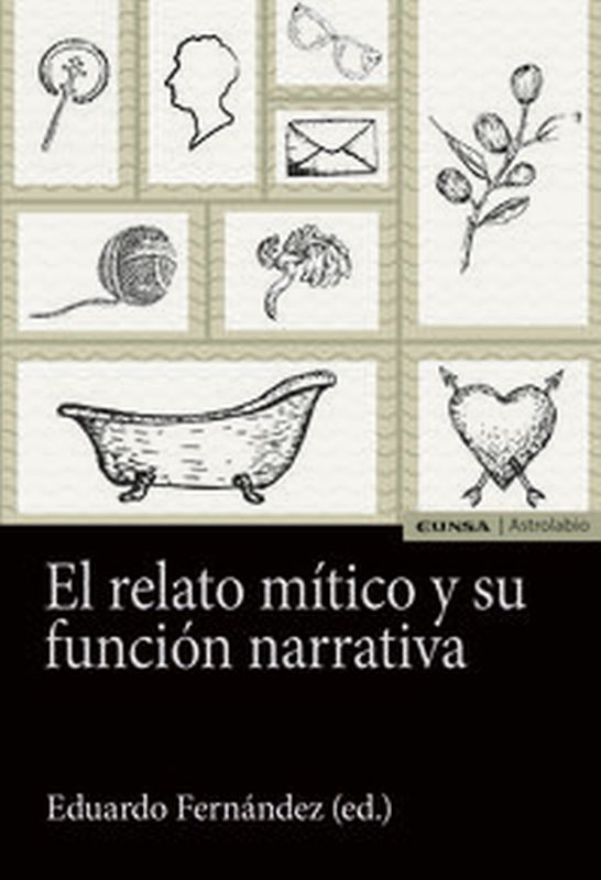 El relato mitico y su funcion narrativa - Eduardo Jose Fernandez Fernandez