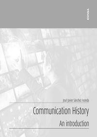 communication history - an introduction - Jose Javier Sanchez Aranda