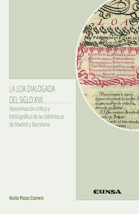 la loa dialogada del siglo xvii - aproximacion critica y bibliografica de las bibliotecas de madrid y barcelona - Nuria Plaza Carrero