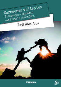 corazones valientes - 7 claves para afrontar con exito la adversidad - Raul Mauricio Alas Alas