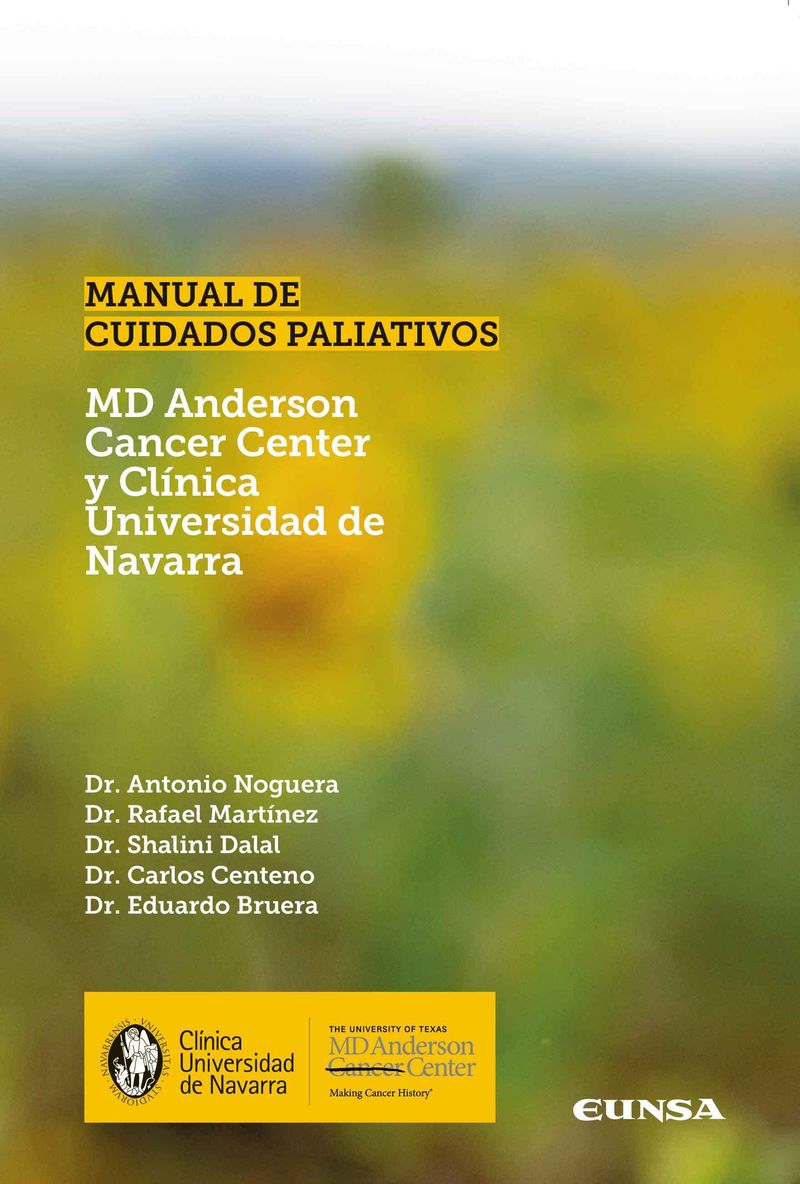 manual de cuidados paliativos - md anderson center y clinica universidad de navarra - Carlos Centeno Cortes / [ET AL. ]