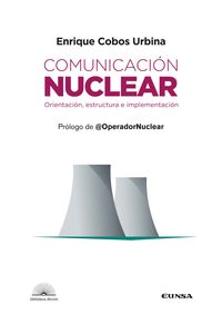 comunicacion nuclear - orientacion, estructura e implementacion - Enrique Cobos Urbina