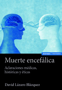 muerte encefalica - aclaraciones medicas, historicas y eticas - David Lazaro Blazquez