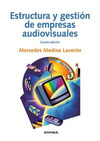 (4 ED) ESTRUCTURA Y GESTION DE EMPRESAS AUDIOVISUALES