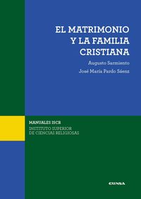 el matrimonio y la familia cristiana - cuestiones fundamentales - Augusto Sarmiento Franco / Jose Maria Pardo Saenz