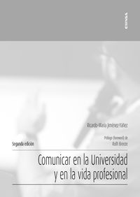 (2 ed) comunicar en la universidad y en la vida profesional - Ricardo Maria Jimenez Yañez