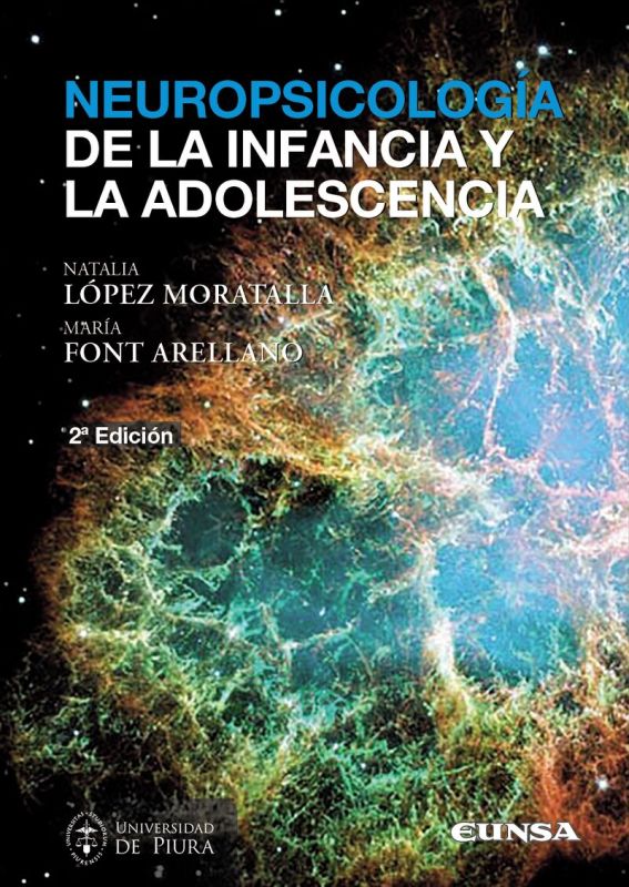neuropsicologia de la infancia y la adolescencia - Natalia Lopez Moratalla / Maria Font Arellano