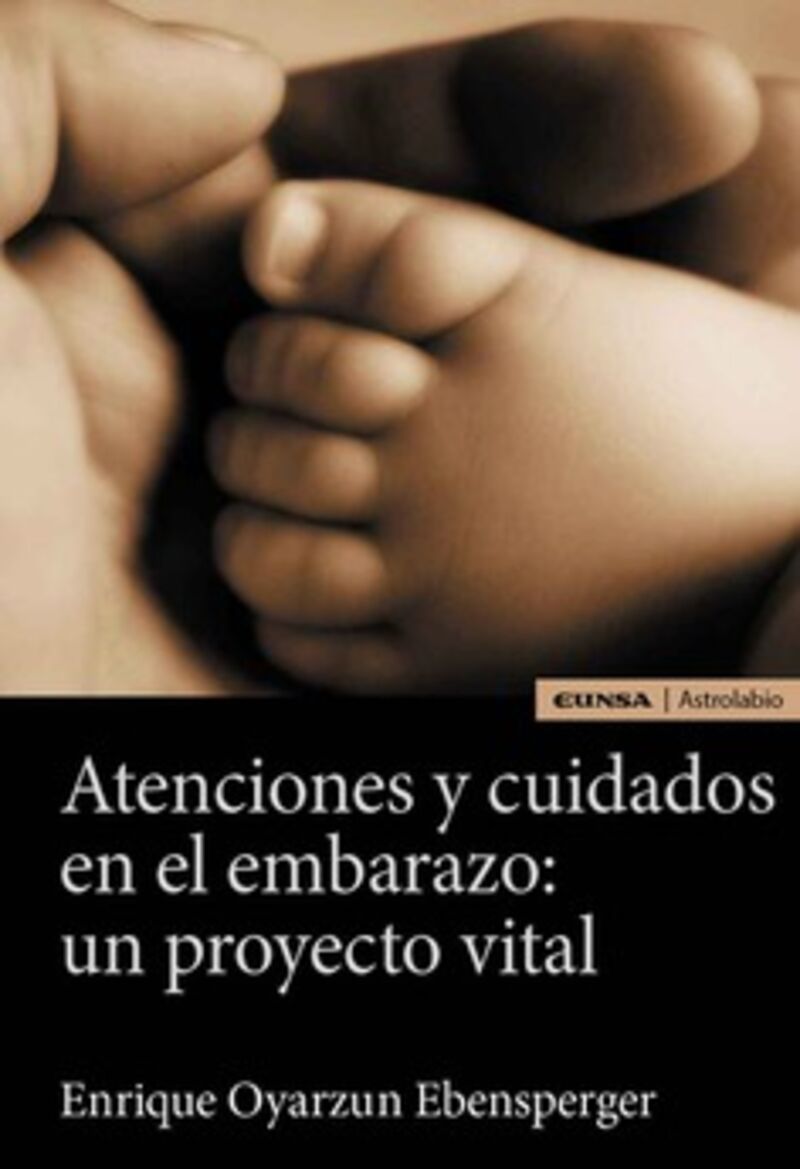 atenciones y cuidados en el embarazo: un proyecto vital - Enrique Oyarzun Ebensperger