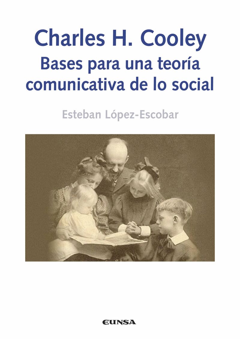 charles h. cooley - bases para una teoria comunicativa de lo social - Esteban Lopez-Escobar Fernandez