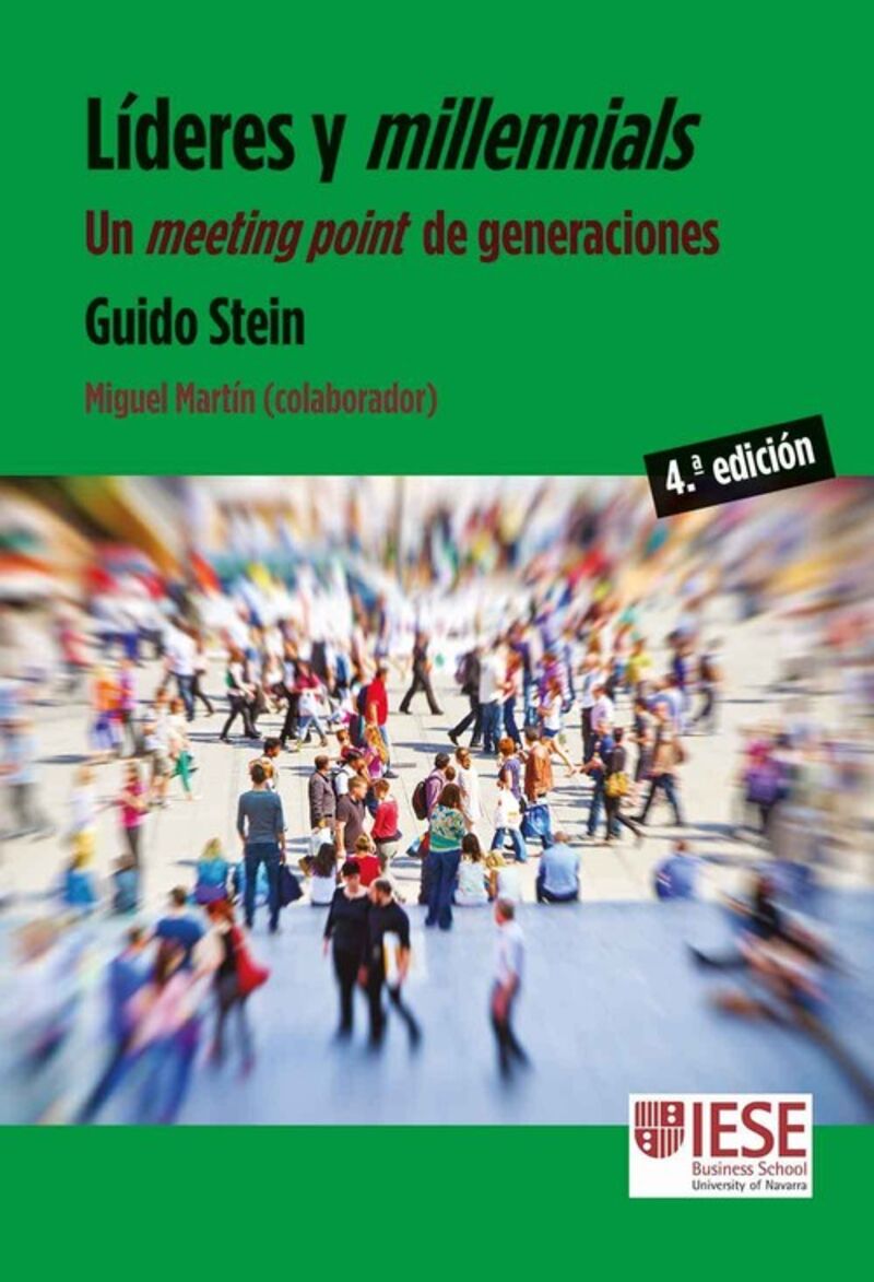 (4 ed) lideres y millennials - un meeting point de generaciones - Guido Stein Martinez