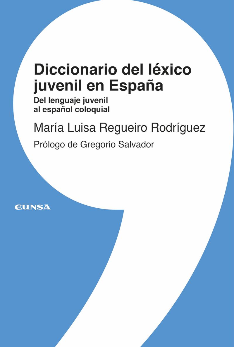 diccionario de lexico juvenil en españa - del lengua juvenil al español coloquial - Maria Luisa Regueiro Rodriguez