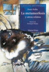 La metamorfosis y otros relatos - Franz Kafka