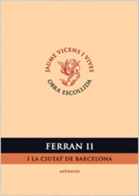 FERRAN II I LA CIUTAT DE BARCELONA - APENDIXS