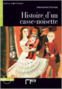 HISTOIRE D'UN CASSE-NOISETTE (+CD)