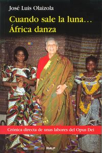 (2 ed) cuando sale la luna... africa danza - Jose Luis Olaizola Sarria