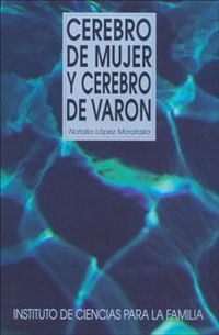 cerebro de mujer y cerebro de varon (2ª ed) - Natalia Lopez Moratalla