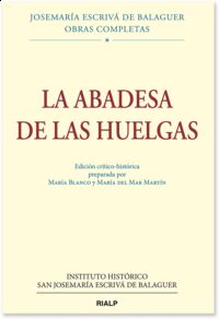 obras completas de josemaria escriva de balaguer i / 5 - la abadesa de las huelgas - Josemaria Escriva De Balaguer
