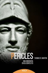 pericles - una biografia en su contexto - Thomas R. Martin