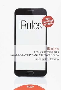 irules - reglas razonables para una familia sana y tecnologica - Janell Burley Hofmann