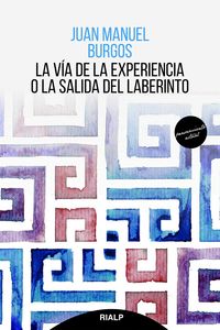 La via de la experiencia o la salida de laberinto - Juan Manuel Burgos