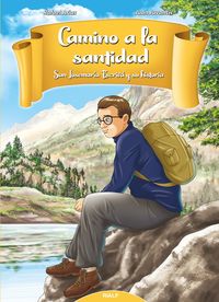 camino a la santidad - san josemaria escriva y su historia - Rafael Arias / Juan Juvancic