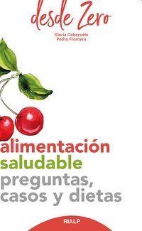 alimentacion saludable - preguntas, casos y dietas - Gloria Cabezuelo / Pedro Frontera