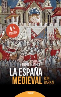 (4 ed) cristianos y musulmanes en la españa medieval - Ron Barkai