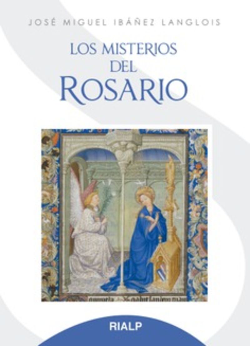 los misterios del rosario - Jose Miguel Ibañez Langlois