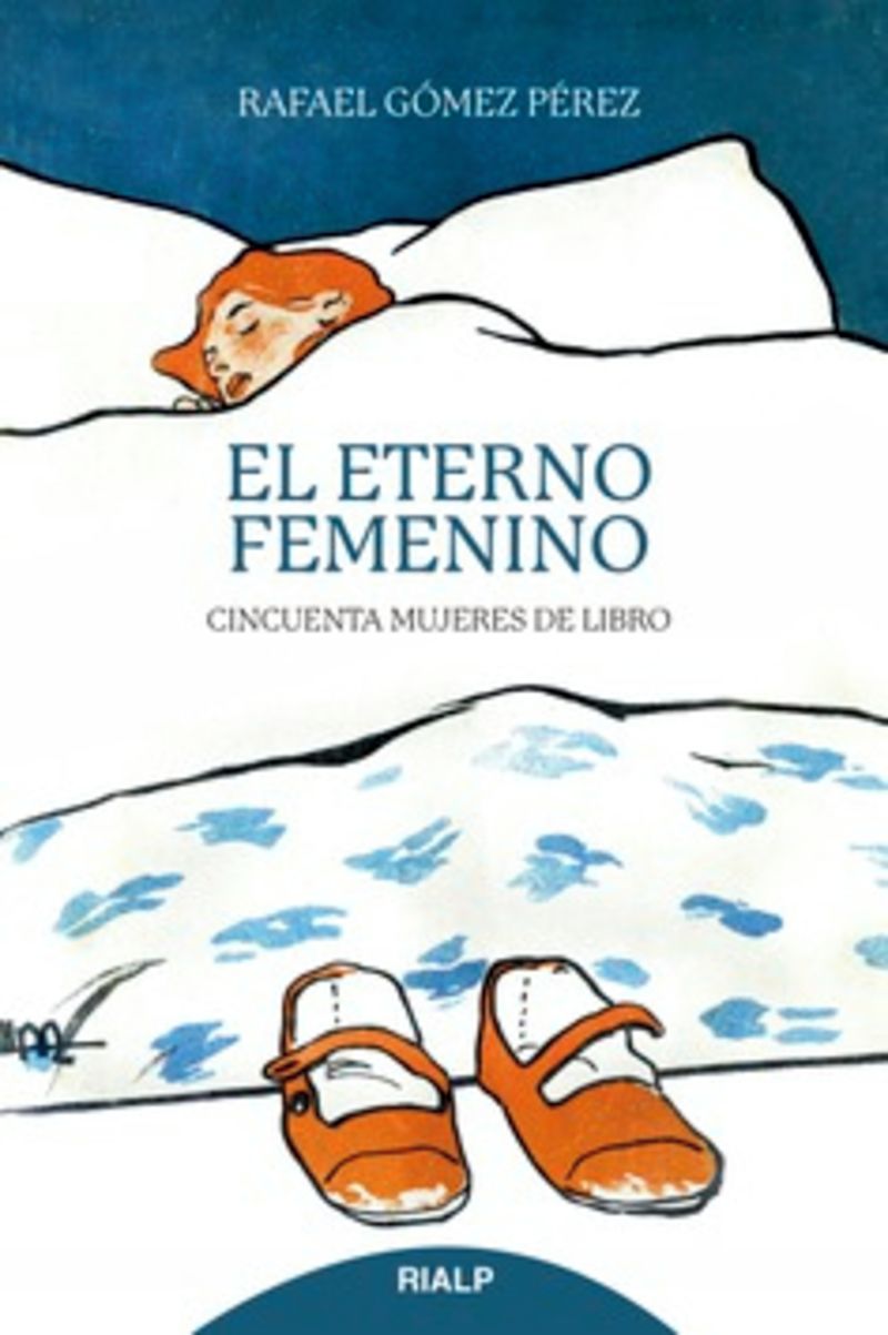 EL ETERNO FEMENINO - CINCUENTA MUJERES DE LIBRO