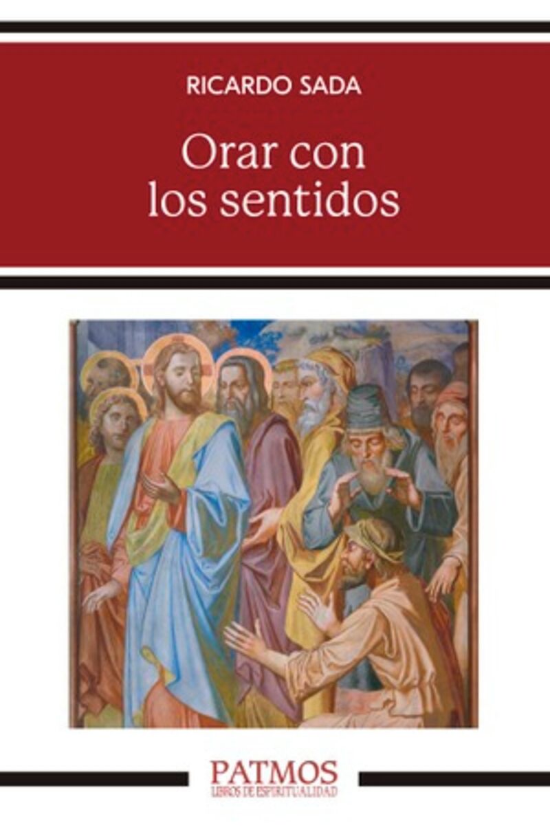 orar con los sentidos - Ricardo Sada Fernandez