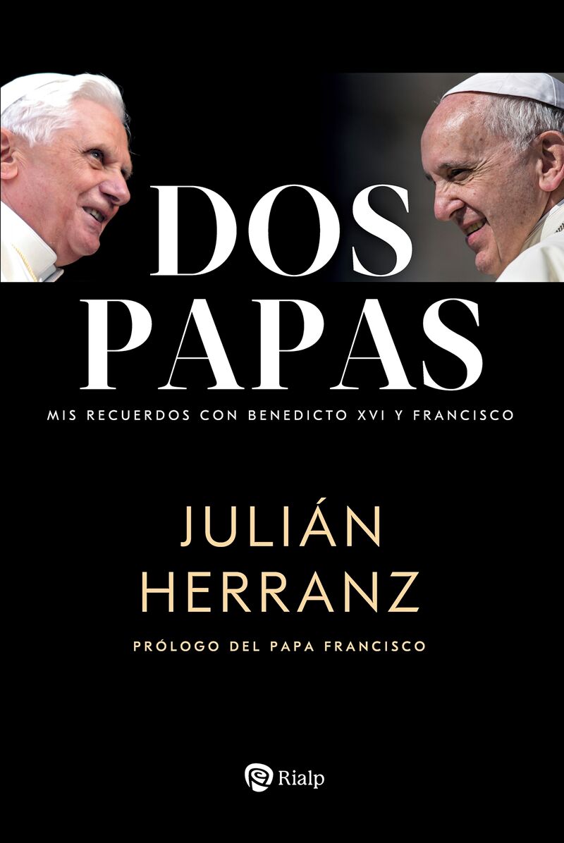 dos papas - mis recuerdos con benedicto xvi y francisco - Julian Herranz Casado