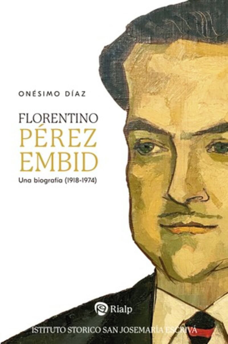 FLORENTINO PEREZ EMBID - UNA BIOGRAFIA (1918-1974)