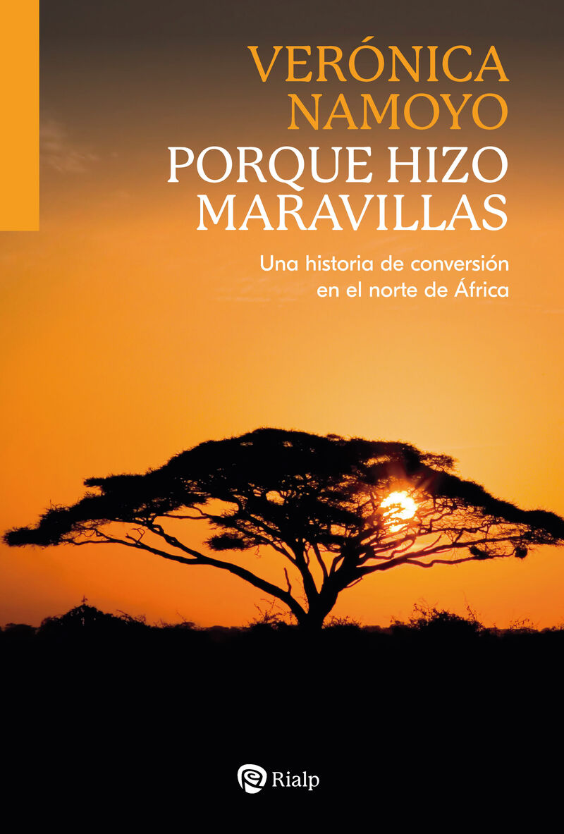 PORQUE HIZO MARAVILLAS - UNA HISTORIA DE CONVERSION EN EL NORTE DE AFRICA