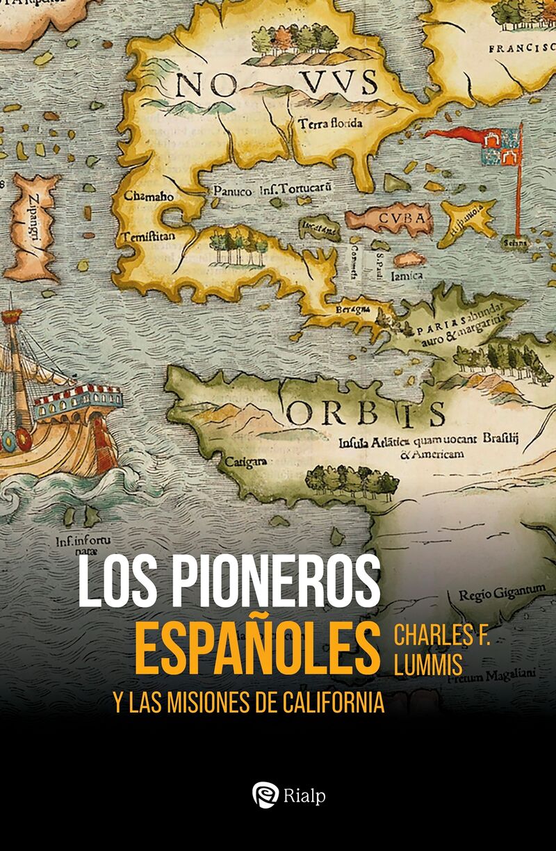 los pioneros españoles - y las misiones de california - Charles F. Lummis
