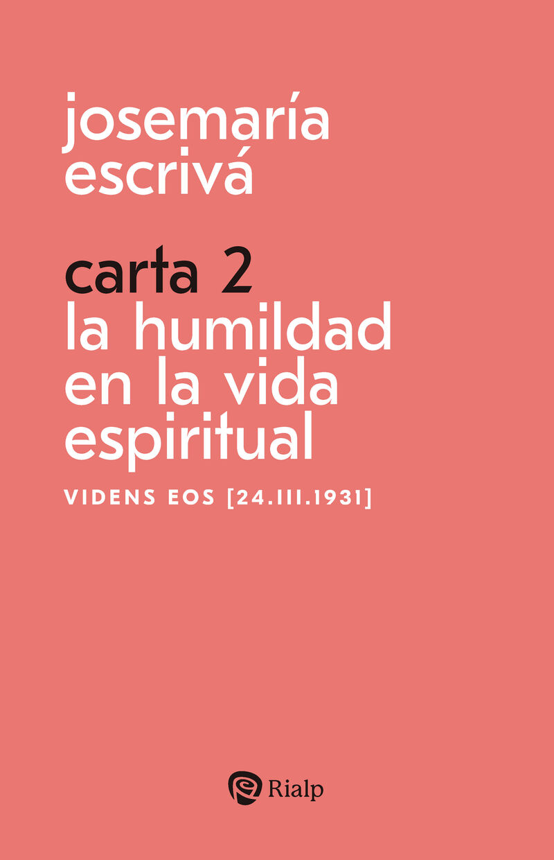 CARTA 2 - LA HUMILDAD EN LA VIDA ESPIRITUAL - VIDENS EOS [24. III.1931]