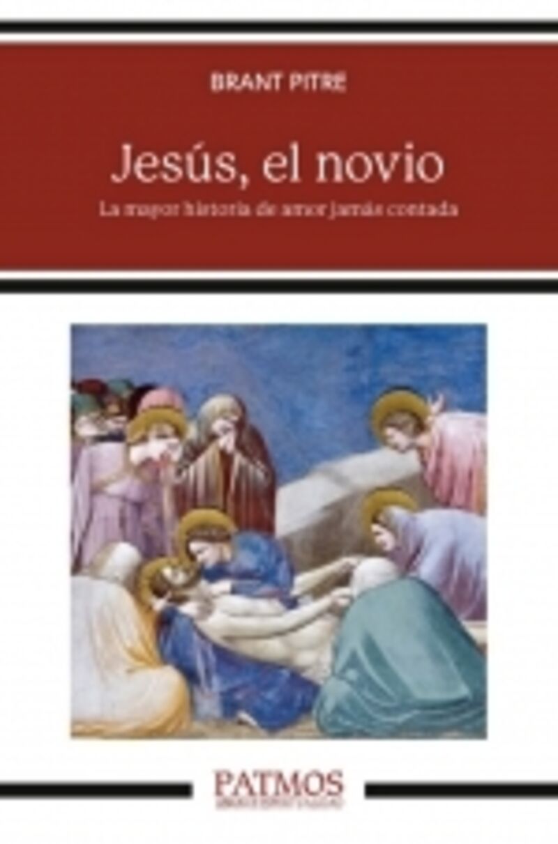 JESUS, EL NOVIO - LA MAYOR HISTORIA DE AMOR JAMAS CONTADA
