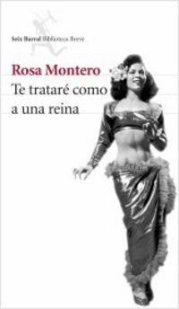 te tratare como a una reina - Rosa Montero