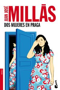 dos mujeres en praga - Juan Jose Millas
