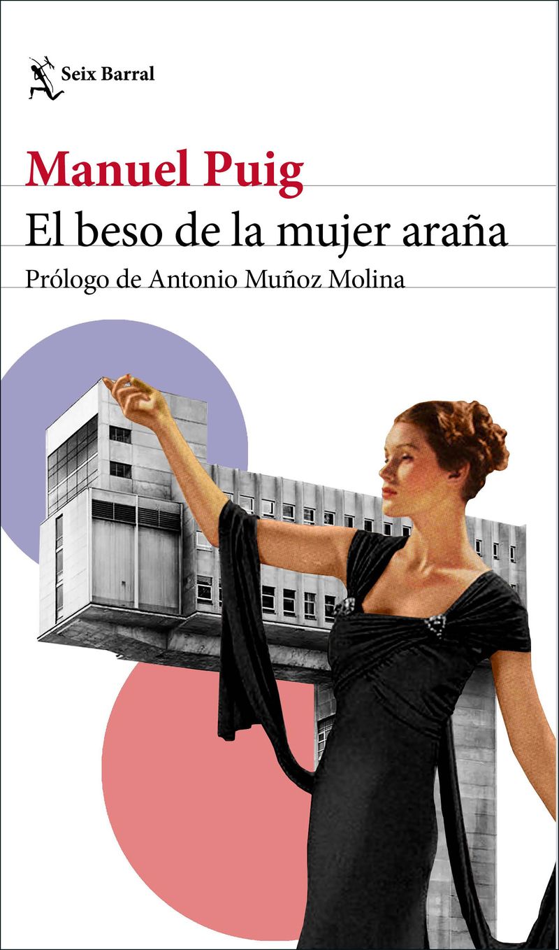 el beso de la mujer araña - prologo de antonio muñoz molina - Manuel Puig