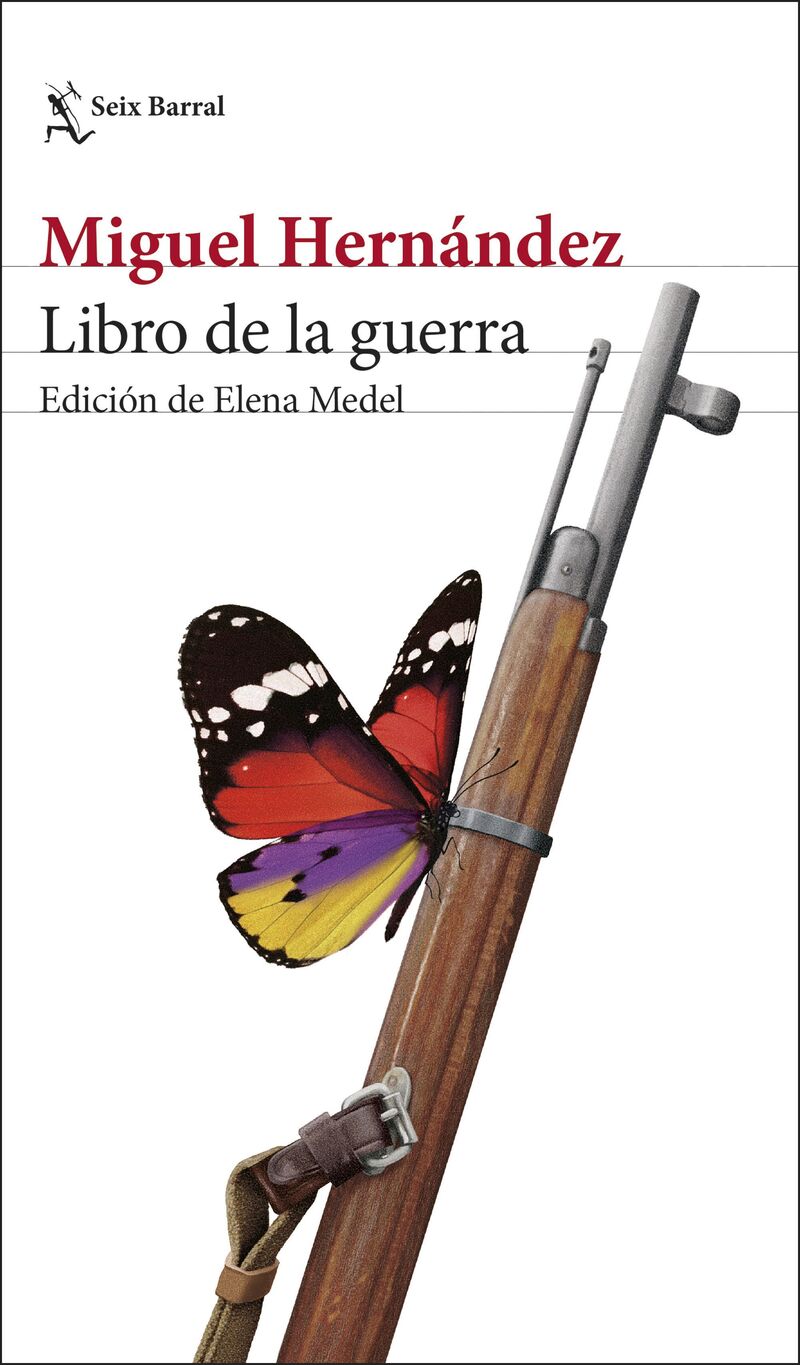 libro de la guerra - Miguel Hernandez / Elena Medel (ed. )