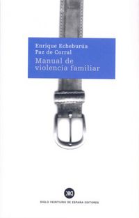 manual de violencia familiar - Enrique Echeburua / Paz De Corral