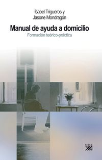 manual de ayuda a domicilio - formacion teorico-practica (4ª ed)
