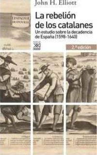 (2 ed) la rebelion de los catalanes - un estudio de la decadencia de españa