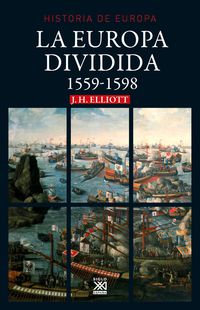 europa dividida, la (1559-1598) - John H. Elliott