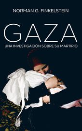 gaza - una investigacion de su martirio - Norman G. Finkelstein