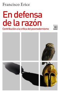 en defensa de la razon - contribucion a la critica del posmodernismo - Francisco Erice